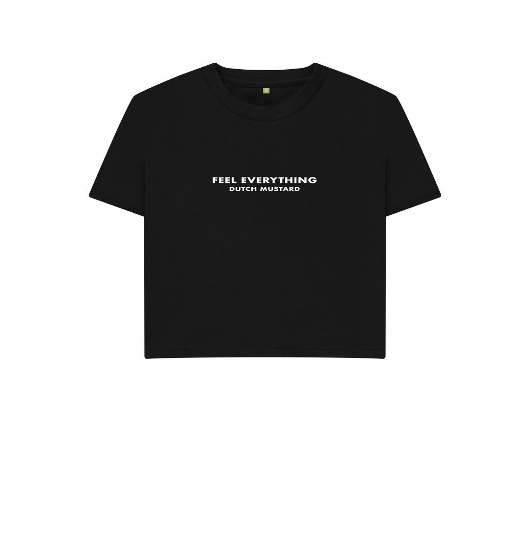 Black Feel Everything - Boxy Tee - White Writing