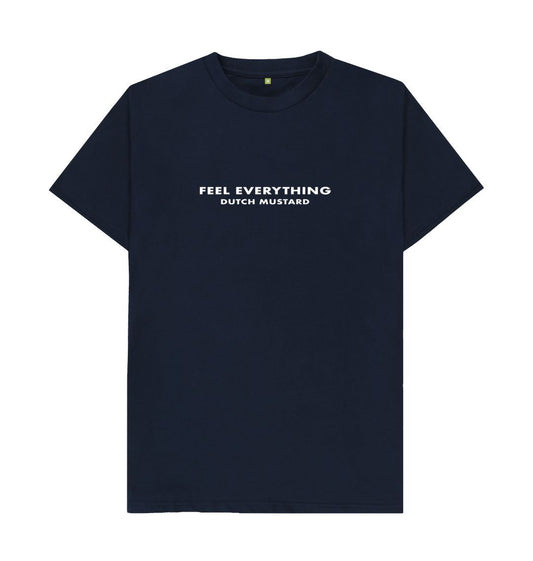 Navy Blue Feel Everything Unisex Tee - White Writing on Navy, Pink or Black